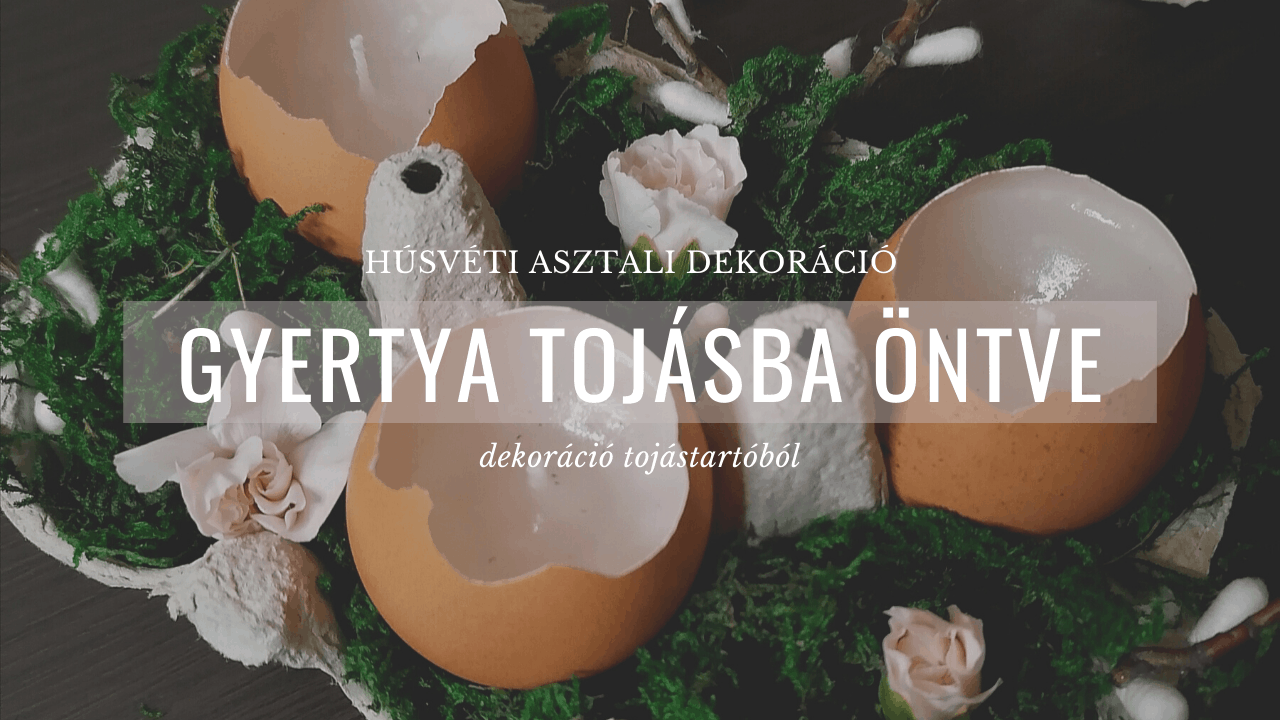 Read more about the article Húsvéti asztali dekoráció tojástartóból: gyertya tojásba öntve