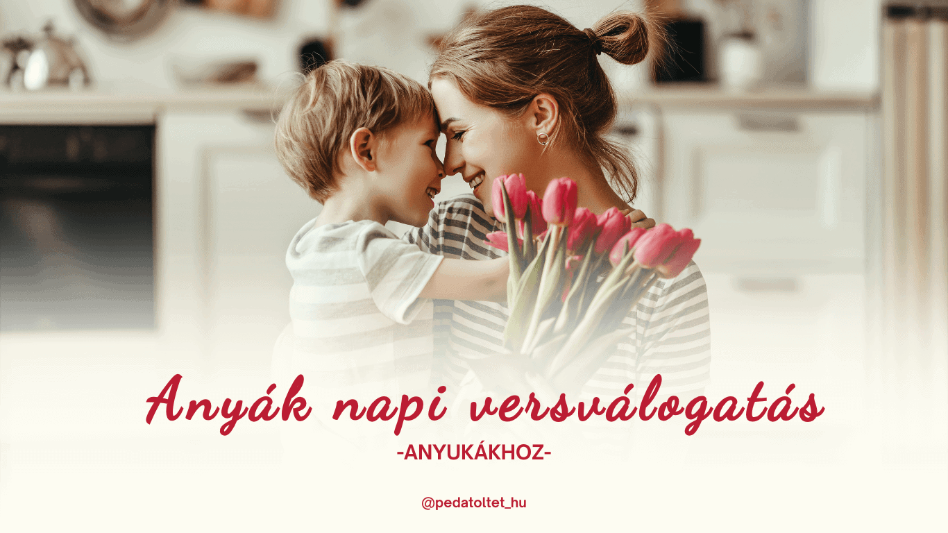 Read more about the article Anyák napi versválogatás – anyukáknak szóló versek