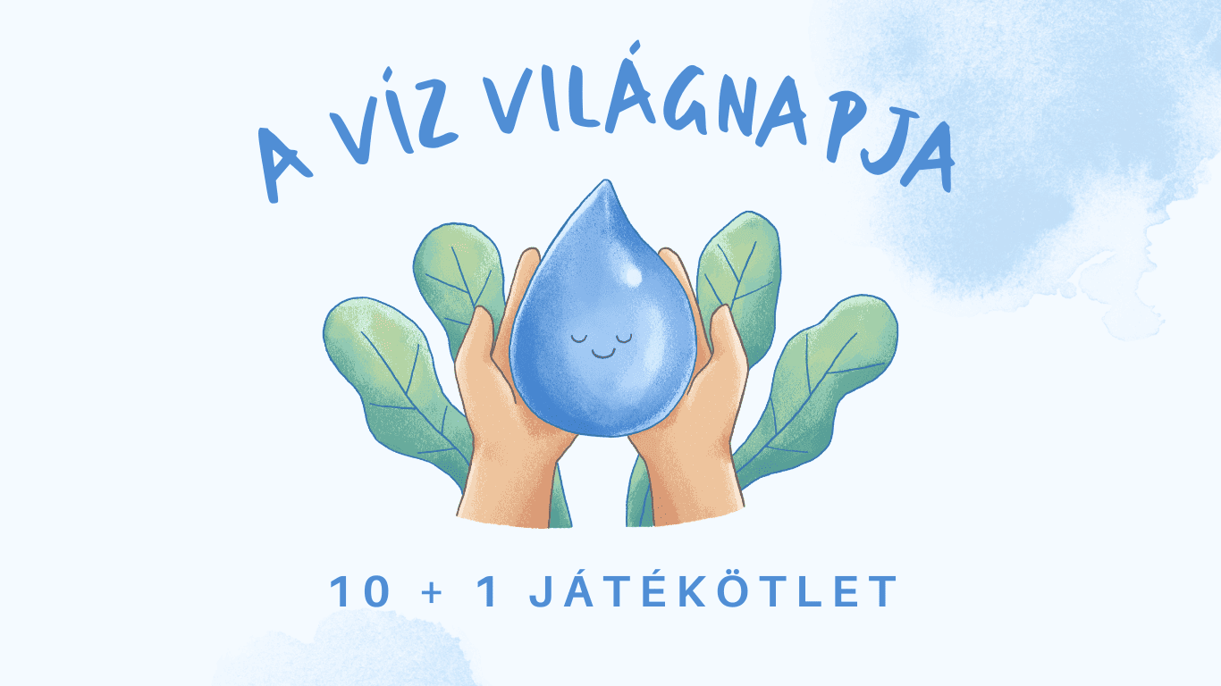 Read more about the article A víz világnapja – Játékötletek a szabadban